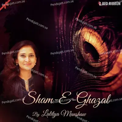 Sham-E-Ghazal By Lalitya Munshaw - Lalitya Munshaw cover album