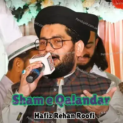 Sham E Qalandar - Hafiz Rehan Roofi album cover 