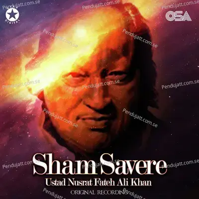 Sham Savere - Nusrat Fateh Ali Khan