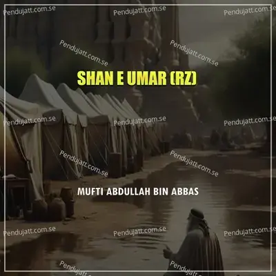 Shan E Umar - Mufti Abdullah Bin Abbas album cover 