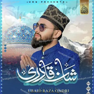 Shane Qadri - Ubaid Raza Qadri album cover 