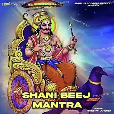 Shani Beej Mantra - Rashmi Arora