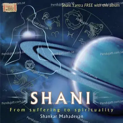 Shani From Suffering To Spirituality - Shankar Mahadevan cover album