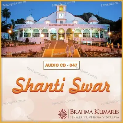 Shanti Swar - Brahma Kumaris
