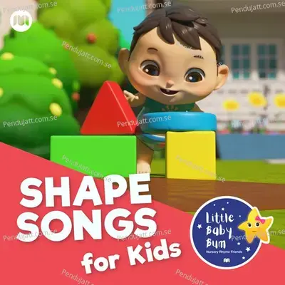 Shape Songs For Kids - Little Baby Bum Nursery Rhyme Friends cover album