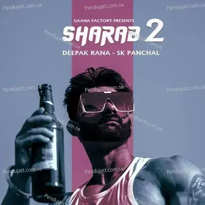 Sharab 2 - Deepak Rana album cover 