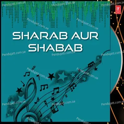 Isse Pahle Ke Kuch Sharab Aaye - Satish Babbar album cover 