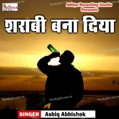 Sharabi Bana Diya - Aashiq Abhishek album cover 
