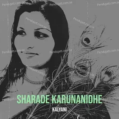 Sharade Karunanidhe - Kalyani album cover 