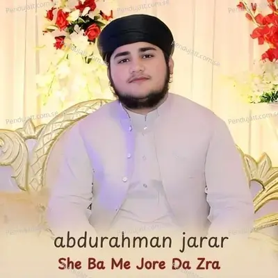 She Ba Me Jore Da Zra - Hafiz Sabit Shah album cover 