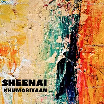 Sheenai - Khumariyaan album cover 