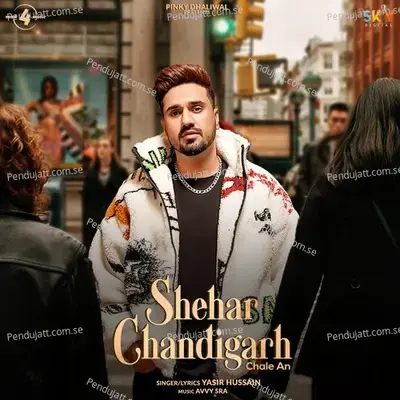 Shehar Chandigarh Chale Aa - Yasir Hussain album cover 