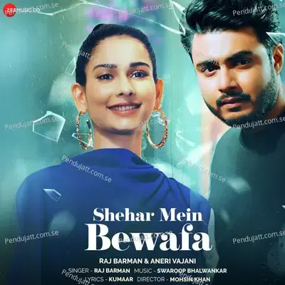 Shehar Main Bewafa - Raj Barman album cover 