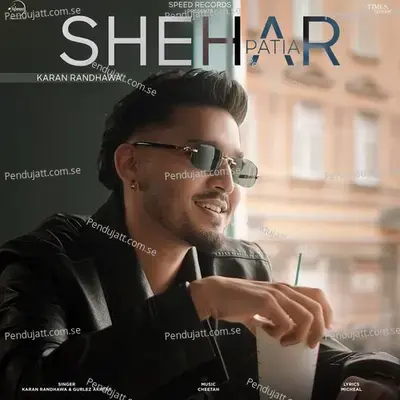 Shehar Patia - Karan Randhawa album cover 