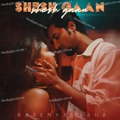 Shesh Gaan - Barenya Saha album cover 