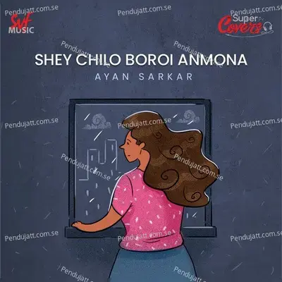 Shey Chilo Boroi Anmona-Cover - Jeet Gannguli album cover 