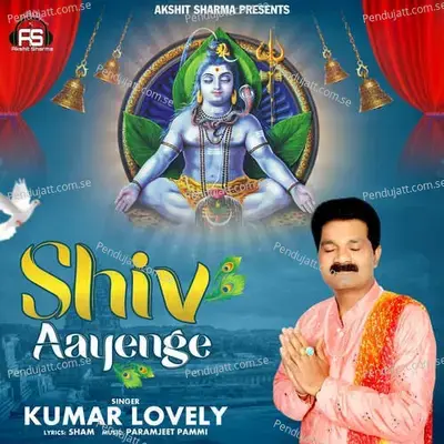 Shiv Aayenge - Kumar Lovely album cover 