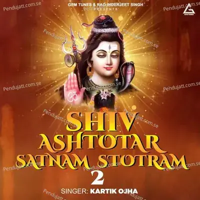 Shiv Ashtotar Satnam Stotram 2 - Kartik Ojha album cover 