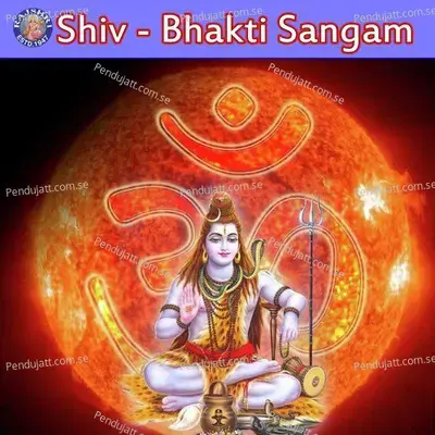 Shiv - Bhakti Sangam - Various Artists cover album