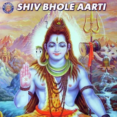 Shiv Bhole Aarti - Various Artists cover album