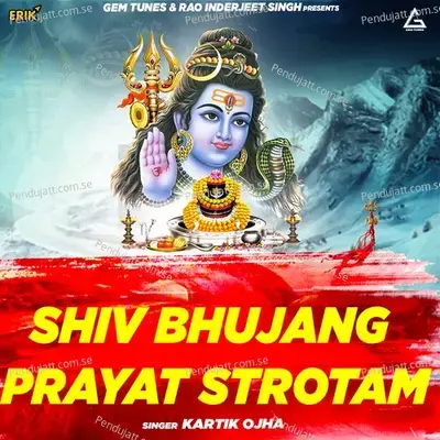 Shiv Bhujang Prayat Strotam - Kartik Ojha album cover 