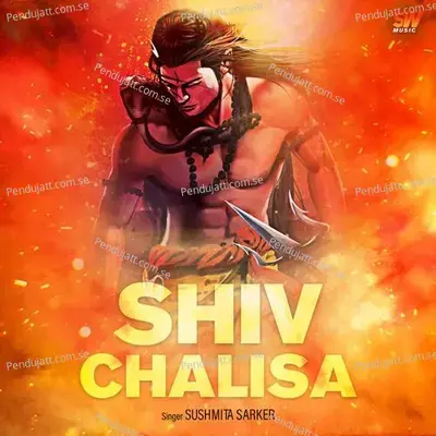 Shiv Chalisa - Sushmita Sarker album cover 