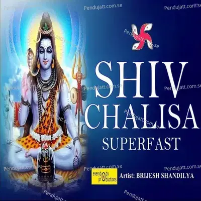 Shiv Chalisa Superfast - Brijesh Shandilya album cover 