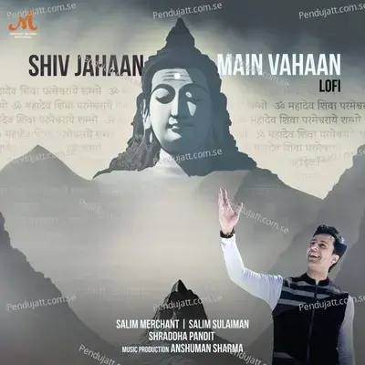 Shiv Jahaan Main Vahaan - Shraddha Pandit album cover 