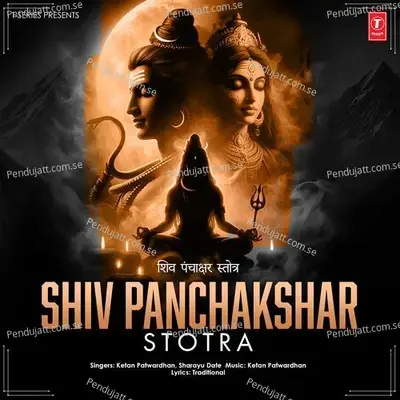 Shiv Panchakshar Stotra - Ketan Patwardhan album cover 