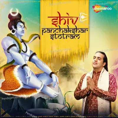 Shiv Panchakshar Stotram - Ankit Batra