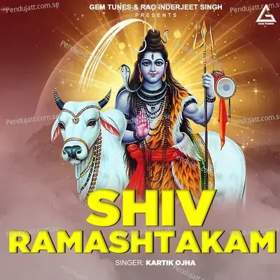 Shiv Ramashtakam - Kartik Ojha album cover 