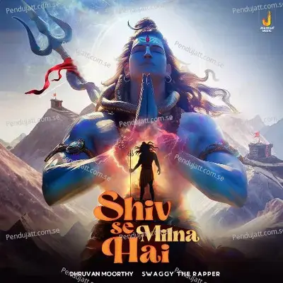 Shiv Se Milna Hai - Dhruvan Moorthy album cover 