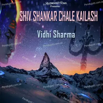 Shiv Shankar Chale Kailash - Vidhi Sharma album cover 
