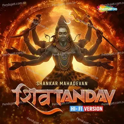 Shiv Tandav Hi-Fi Version - Shankar Mahadevan album cover 