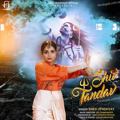 Shiv Tandav - Sneh Upadhyay album cover 