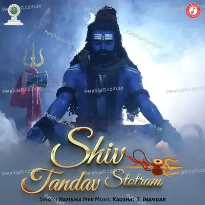 Shiv Tandav Stotram - Hamsika Iyer album cover 