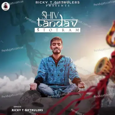 Shiv Tandav Stotram - Ricky T GiftRulers album cover 