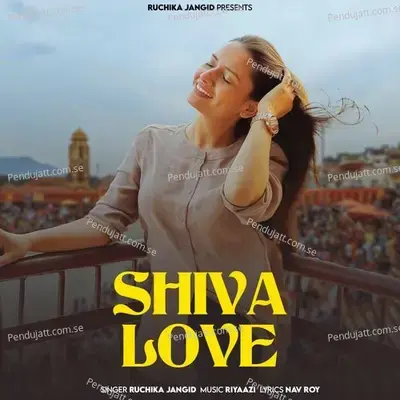 Shiva Love - Ruchika Jangid album cover 