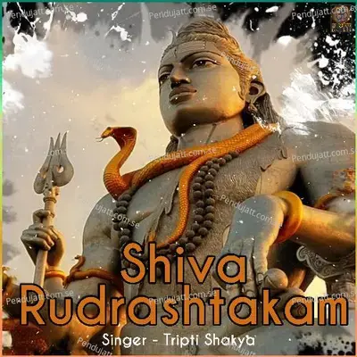 Shiva Rudrashtakam - Single - Tripti Shakya