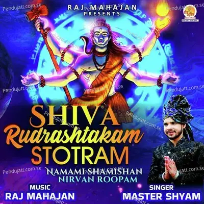 Shiva Rudrashtakam Stotram - Master Shyam album cover 