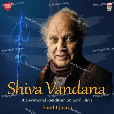 Shiva Vandana - A Devotional Rendition On Lord Shiva - Pandit Jasraj