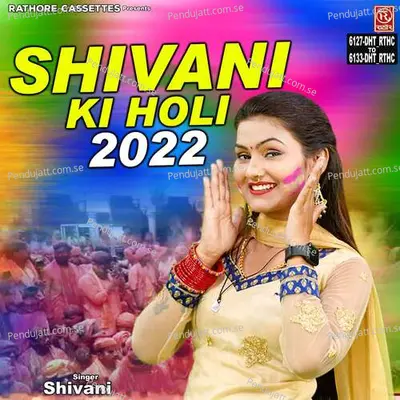 Shivani Ki Holi 2022 - Baljeet Singh Chahal cover album