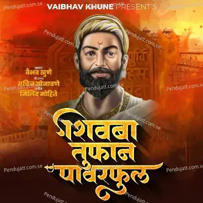 Shivba Tufan Powerful - Vaibhav Khune album cover 