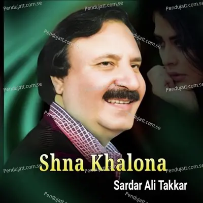 Shna Khalona - Sardar Ali Takkar cover album