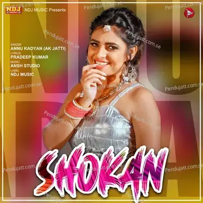 Shokan - Annu Kadyan (AK Jatti)