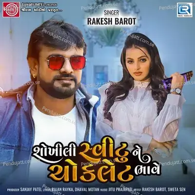 Shokhili Switune Chocklet Bhave - Rakesh Barot album cover 
