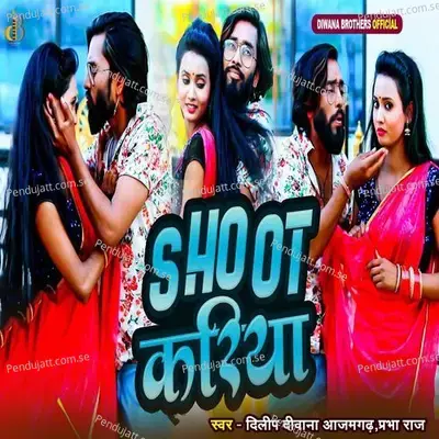 Shoot Kariya - Dileep Diwana Azamgarh album cover 