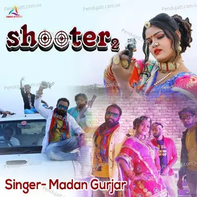 Shooter 2 - Madan Gurjar album cover 
