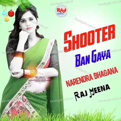 Shooter Ban Gaya - Raj Meena album cover 