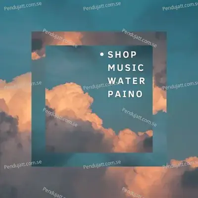 Shop Music Water Paino - Lakhan Hire album cover 